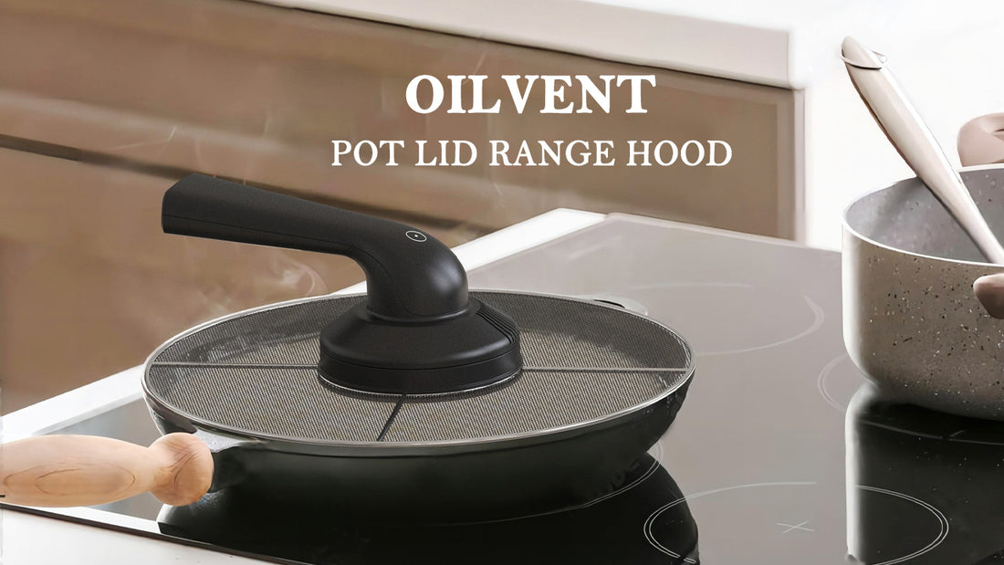 Oilvent: World's Unique Portable Range Hood